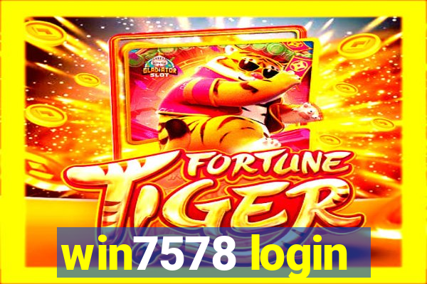 win7578 login